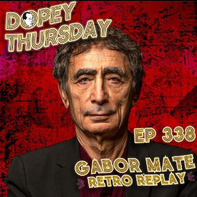 Gabor Mate REPLAY: In the Realm of Dopey Ghosts PLUS The (other) Guru that Erotically Drank My Pee - Trauma, Addiction, Recovery Gabor Mate REPLAY: In the Realm of Dopey Ghosts PLUS The (other) Guru that Erotically Drank My Pee - Trauma, Addiction, Recovery