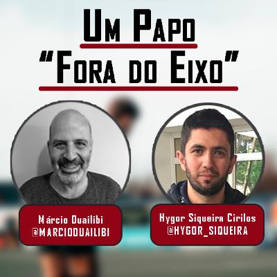 Hygor Siqueira (Fisioterapeuta - Pasteur Rugby e Ítalo Ferreira-Surf) - "Papo Fora do Eixo" - Ep04