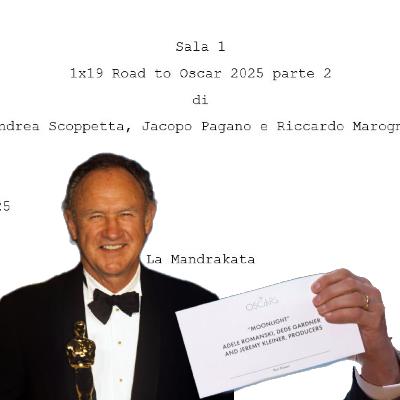 1x19 - Road to Oscars 2025, parte 2