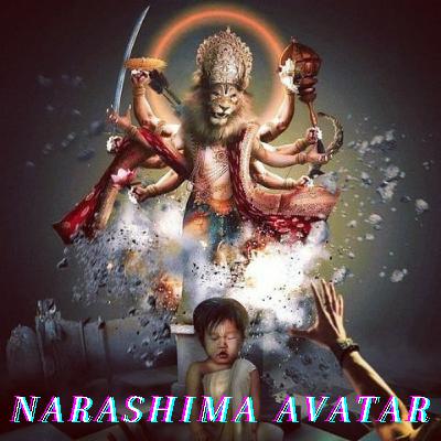 Narashima - Fourth Avatar of Lord Vishnu Narashima - Fourth Avatar of Lord Vishnu