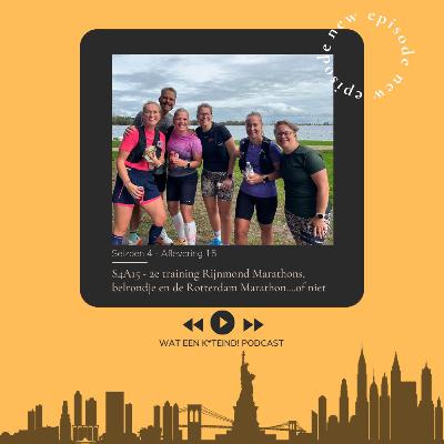 S4A15 - 2e training Rijnmond Marathons, belrondje en de Rotterdam Marathon....of niet