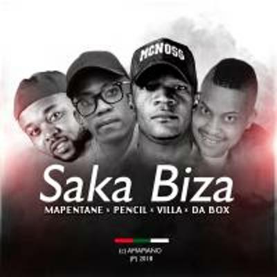 DJ MAPENTANE X PENCIL X VILLA X DA BOX - SAKA BIZA