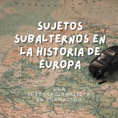Sujetos subalternos en la historia europea