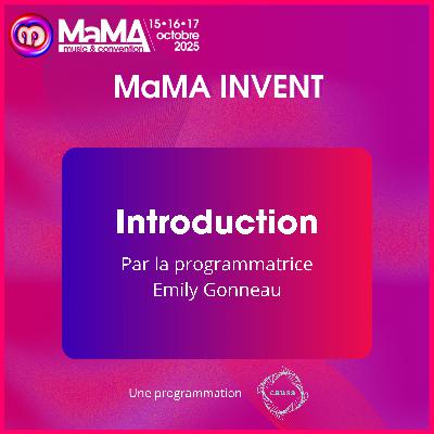 Introduction du MaMA Invent 2025