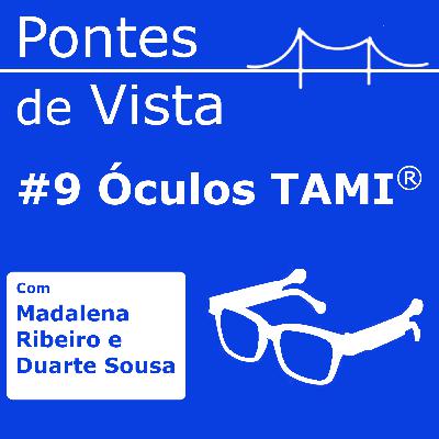 Óculos TAMI®