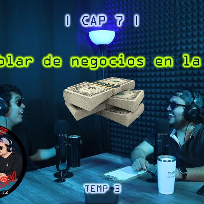 Hablar de negocios en la peda | Cap.7 |