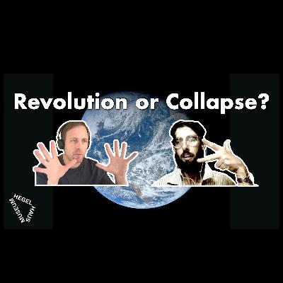Revolution or Collapse? On Humans and Nature (w/ Andrew George)