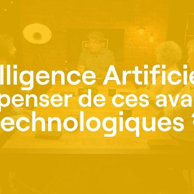 Intelligence Artificielle : que penser de ces avancés technologiques ?