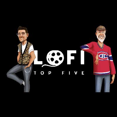 LoFi Top 5 - 87 - The Best Picture Snub Episode