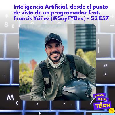 Inteligencia Artificial, desde el punto de vista de un programador feat. Francis Yáñez (@SoyFYDev) - S2 E57