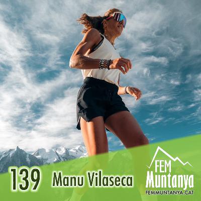 139 || Manu Vilaseca, Albert de Gràcia (El Pedraforca), Marta Muixi (UTMB en família) i Guillem Marchal (Un pas enrere és avançar)