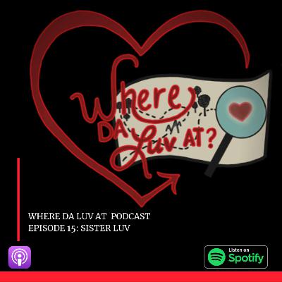 Episode 15: Sister Luv