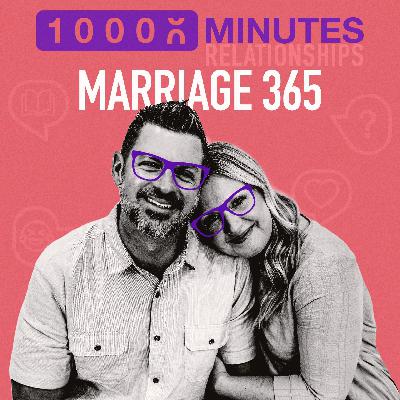 303: Relationships: Marriage with MARRIAGE365