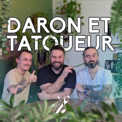 Daron et tatoueur (avec Max graire)