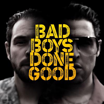 Bad Boys Done Good - LIVE in London