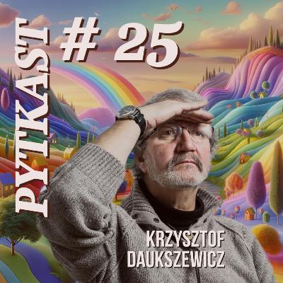 PYTKAST #25 Krzysztof Daukszewicz