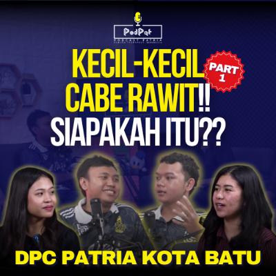Kecil-kecil Cabe Rawit!! Siapakah Itu?? - DPC Patria Kota Batu Kecil-kecil Cabe Rawit!! Siapakah Itu?? - DPC Patria Kota Batu