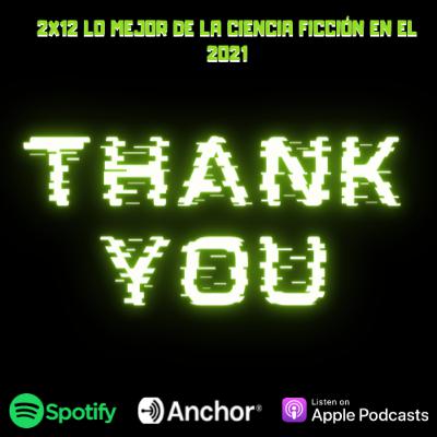 2x12 Lo mejor de la ciencia ficción en el 2021