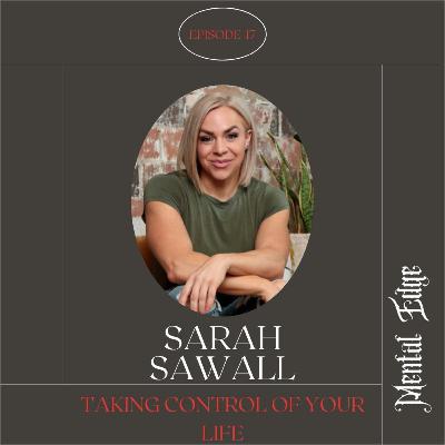 Taking Control of Your Life with Sarah Sawall