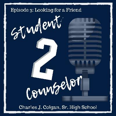 Episode 3: Looking for a Friend