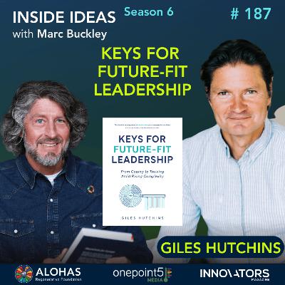 Keys for Future Fit Leadership Giles Hutchins Keys for Future Fit Leadership Giles Hutchins