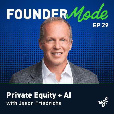 Private Equity + AI with Jason Friedrichs