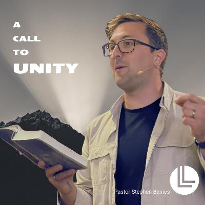 4. A CALL TO UNITY // Summer Specials // Pastor Stephen Baines // 10.8.2025