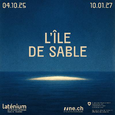 L'île de Sable - Podcast zur Ausstellung
