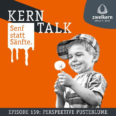 Episode 139: Perspektive Pusteblume
