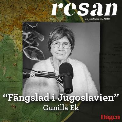 Fängslad i Jugoslavien - Gunilla Ek