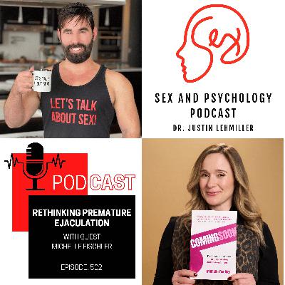 Episode 502: Rethinking Premature Ejaculation Episode 502: Rethinking Premature Ejaculation