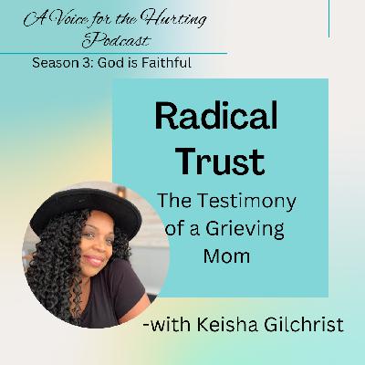 Radical Trust: The Testimony of a Grieving Mom