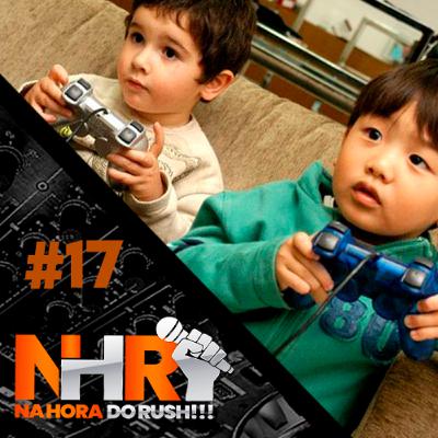 Na Hora do Rush #17 - Vídeo Game é coisa séria. Na Hora do Rush #17 - Vídeo Game é coisa séria.