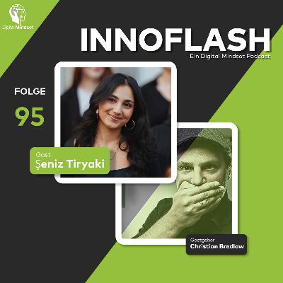 Innoflash #95 mit Şeniz Tiryaki
