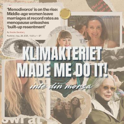 Klimakteriet made me do it!