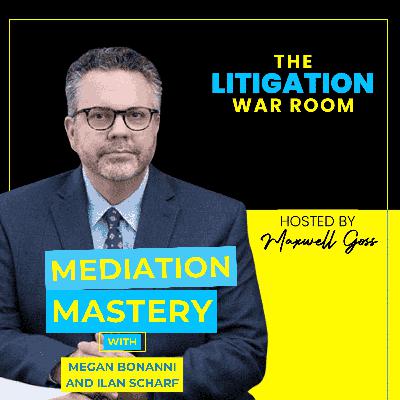 Mediation Mastery with Megan Bonanni and Ilan Scharf