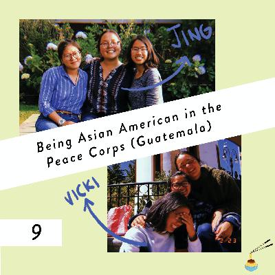9. Being Asian American in the Peace Corps (Guatemala)