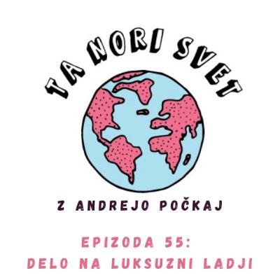 55: 🛳️ Delo na luksuznih jahtah z Majo Novak