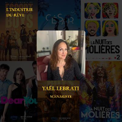 #3 Yaël Lebrati - Scénariste des séries Escort Boys et Dear You #3 Yaël Lebrati - Scénariste des séries Escort Boys et Dear You
