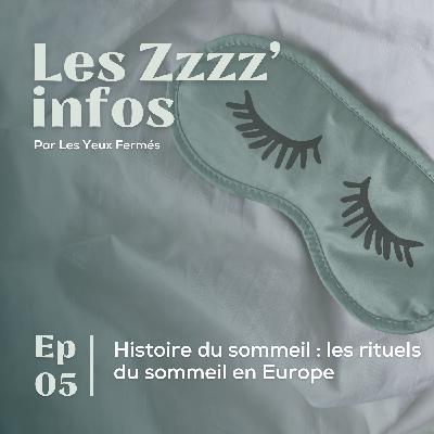 Les Zzzz'Infos #5 : Histoire du sommeil : les rituels du sommeil en Europe Les Zzzz'Infos #5 : Histoire du sommeil : les rituels du sommeil en Europe