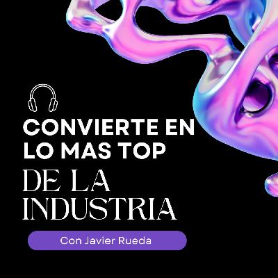 CONVIERTETE EN LO MAS TOP DE LA INDUSTRIA