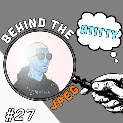 Behind The JPEG #27: Atitty -Weed Grows, Marketing & Account Growth Behind The JPEG #27: Atitty -Weed Grows, Marketing & Account Growth