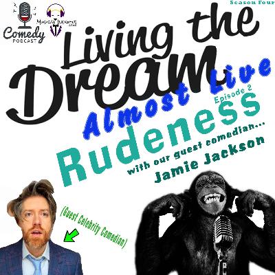 Rudeness with guest Jamie Jackson Rudeness with guest Jamie Jackson