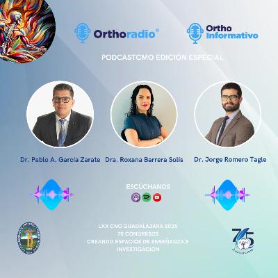 Orthoradio y Orthoinformativo Edición LXX CNO 2025: Entrevista Dr. Miguel Ángel Clara Altamirano Orthoradio y Orthoinformativo Edición LXX CNO 2025: Entrevista Dr. Miguel Ángel Clara Altamirano