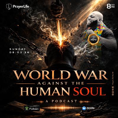 World War Against the Human Soul with Vincent Kyeremateng