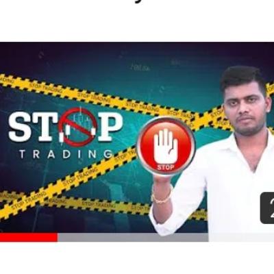 STOP YOUR TRADING! ITS GIVES MORE PROFITS - by #TAMIL  #Forex #Trading ph - 0091 9003344190