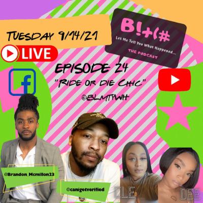 BLMTYWH EPISODE 24: Ride of Die Chic.