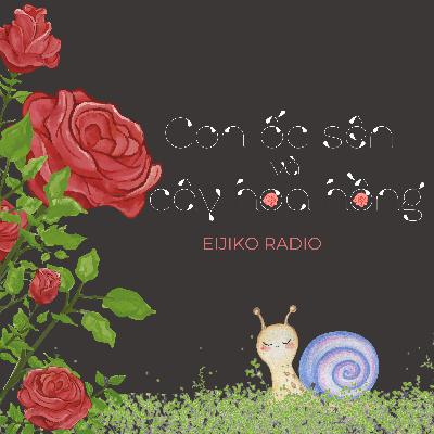 #48. Con ốc sên và cây hoa hồng