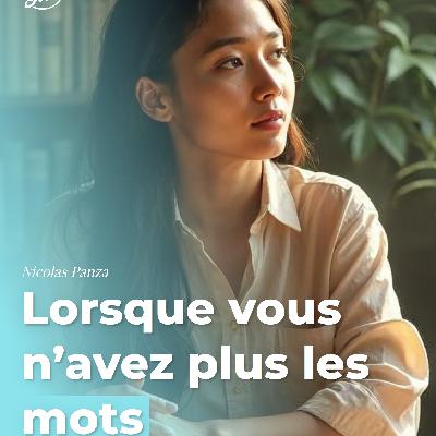 Lorsque vous n’avez plus les mots Lorsque vous n’avez plus les mots