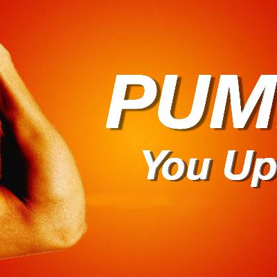 PUMP YOU UP:  Personal Ministry PUMP YOU UP:  Personal Ministry
